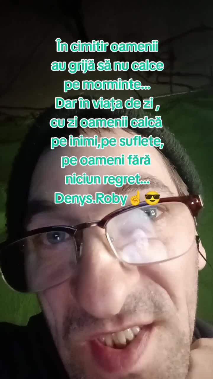 În cimitir oamenii au grija sa nu, calce pe morminte,dar în viața de zi cu I oamenii calca pe,inimi pe,suflete...pe oameni!Om Al Străzii (Denys.Roby)☝️