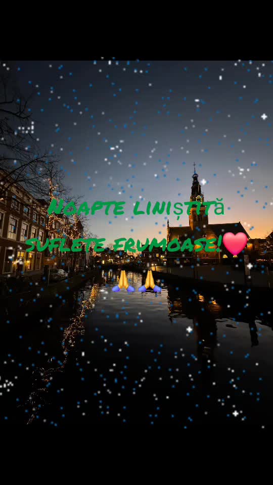 Noapte binecuvântată 🙏🙏🙏