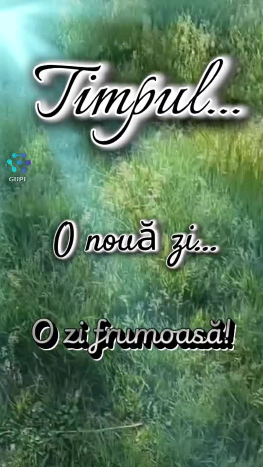 timpul...⏰ nouă zi...☺️ zi frumoasă!...☀️