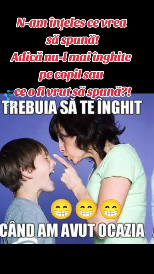 n-am înțeles ce vrea să spună...😁😁😁