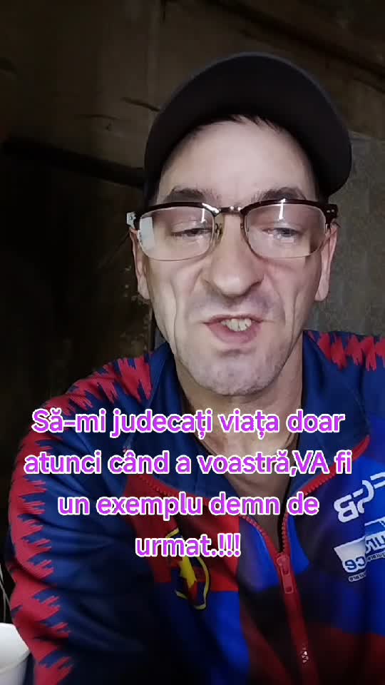 Să-mi judecați viața doar atunci când......Om Al Străzii (Denta Roby)😎☝️☝️☝️