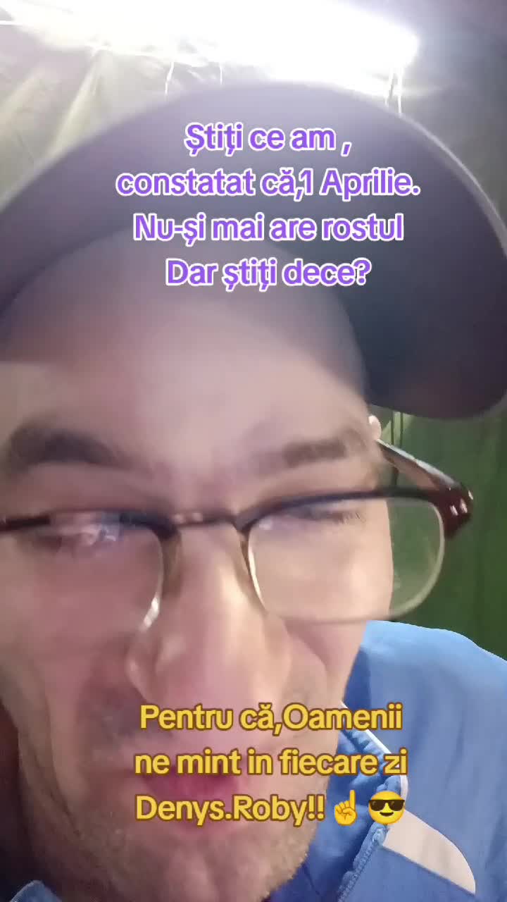Știți ce am constatat eu, că 1 Aprilie nu-și mai are rostul ,Dar știți dece pentru că oamenii ne mint in fiecare zi.!☝️Om Al Străzii (Denys.Roby)☝️😎