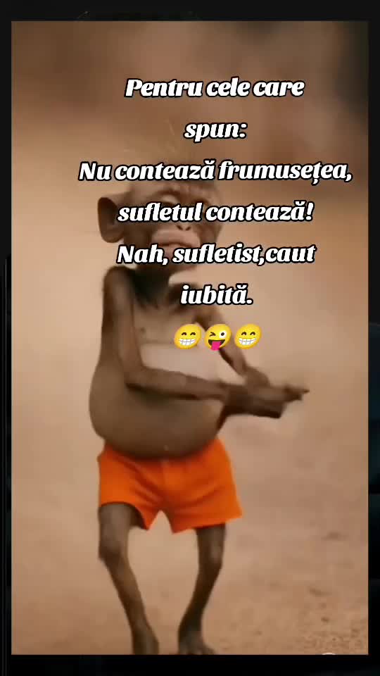 nu contează frumusețea, sufletul contează 😁😜😁
