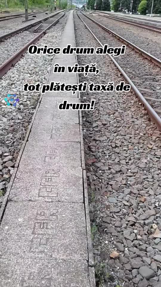 orice drum în viață are taxă!...🛤️