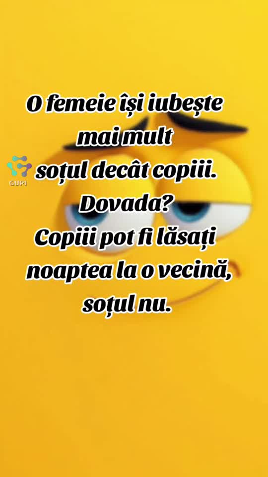 dovada că femeia își iubește mai mult soțul decât copiii...😁😂😁