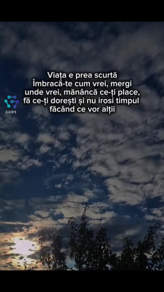 trăiește-ți viața așa cum vrei,nu cum vor alții...🤒🤒