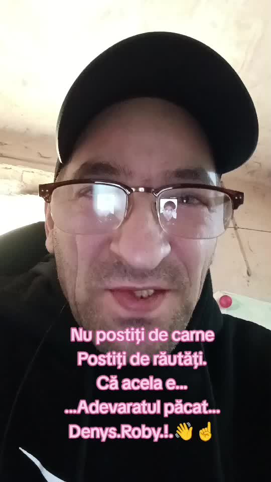 nlNu postiți de carne,postiți de răutăți.acela este adevăratul păcat....Om Al Străzii (Denys.Roby)!!👋☝️