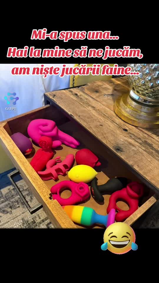 jucării...faine...😂😂😂